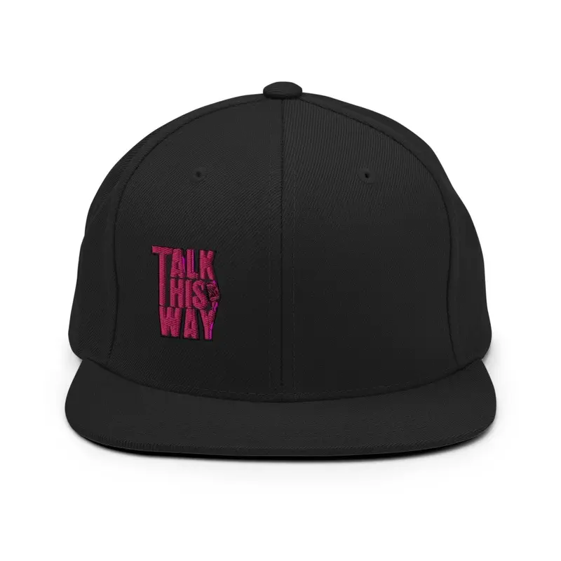 Talk This Way Snap Back Hat